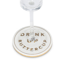 Load image into Gallery viewer, “Drink Up Buttercup” Coaster.

