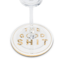 Load image into Gallery viewer, “The Good Shit” Coaster.
