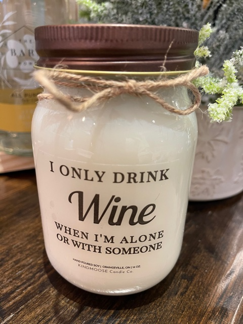 I only Drink Wine when I'm alone or with someone Candle - SCENT: PINA COLADA