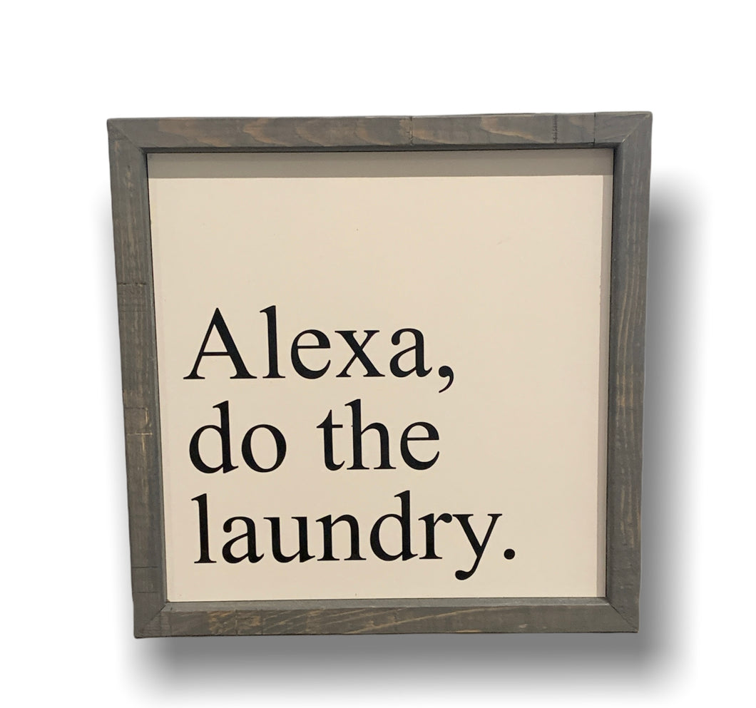 “Alexa do the Laundry” sign
