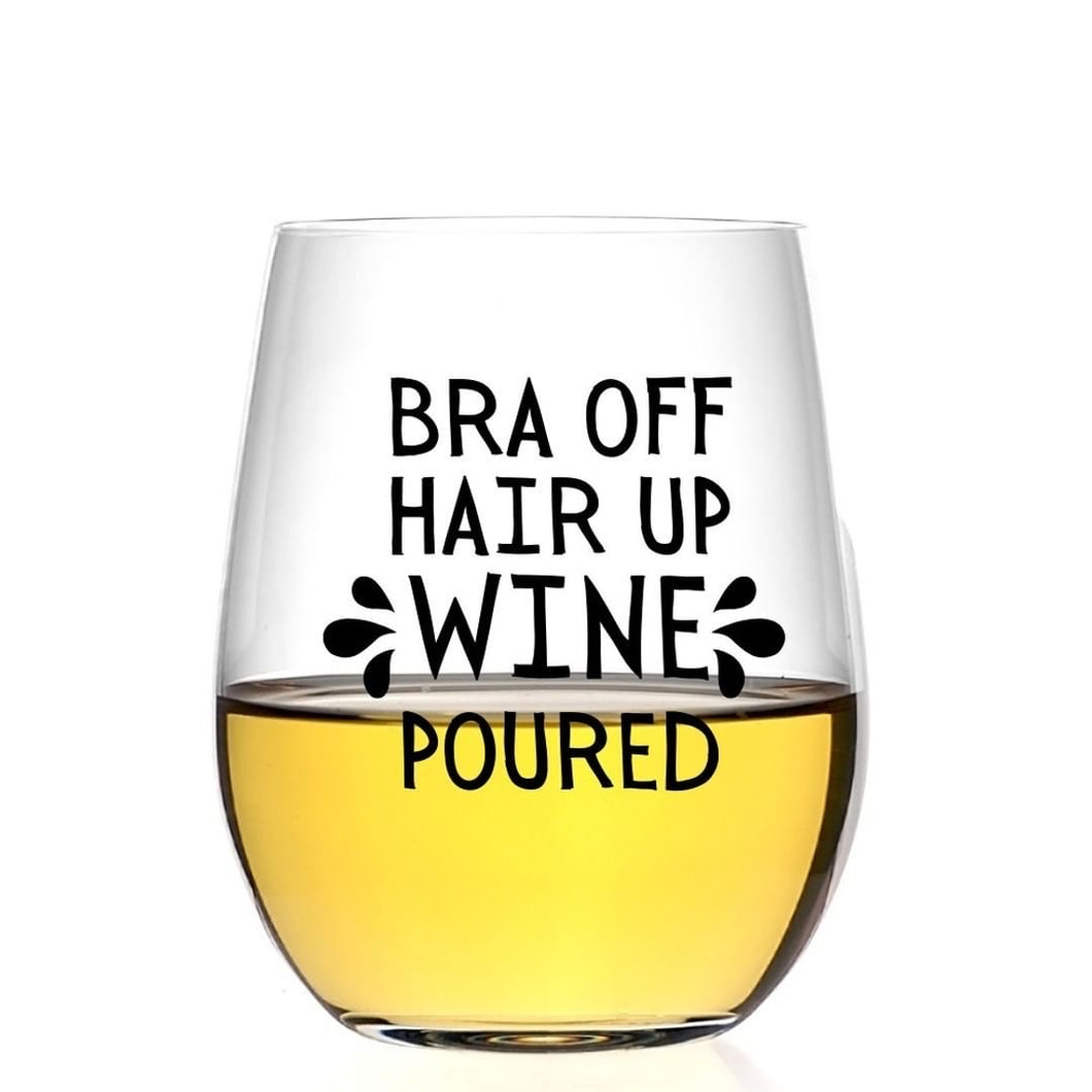 Bra Off Hair Up WINE POURED Wine Glass