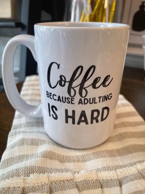MUG - Coffee Because Adulting is Hard