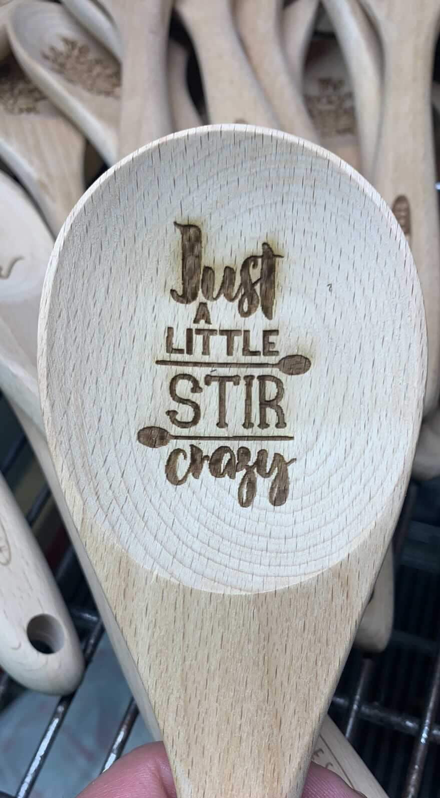 Just a Little Stir Crazy - Wooden Spoon