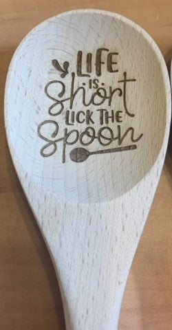 Life is Short Lick the Spoon - Wooden Spoon